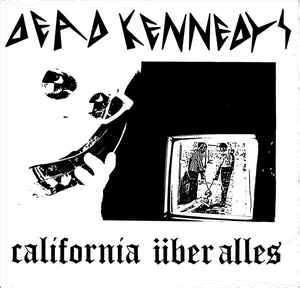  California Über Alles - Die anarchistische Punk-Hymne von den Dead Kennedys